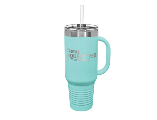 The Real Housewives of CUSTOM CITY, 40 oz Travel Mug: Teal