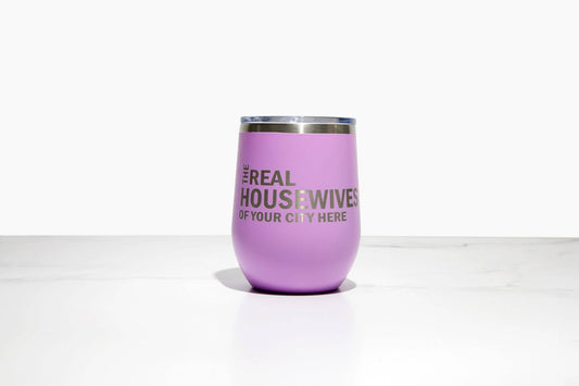 Real Housewives of YOUR CUSTOM CITY Polar Camel Wine Tumbler: Light Purple